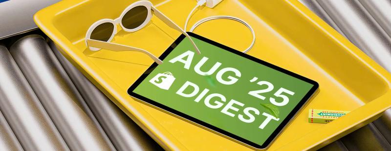 Shopify’s August 2025 Release Roundup: Key Updates for Growth and Efficiency