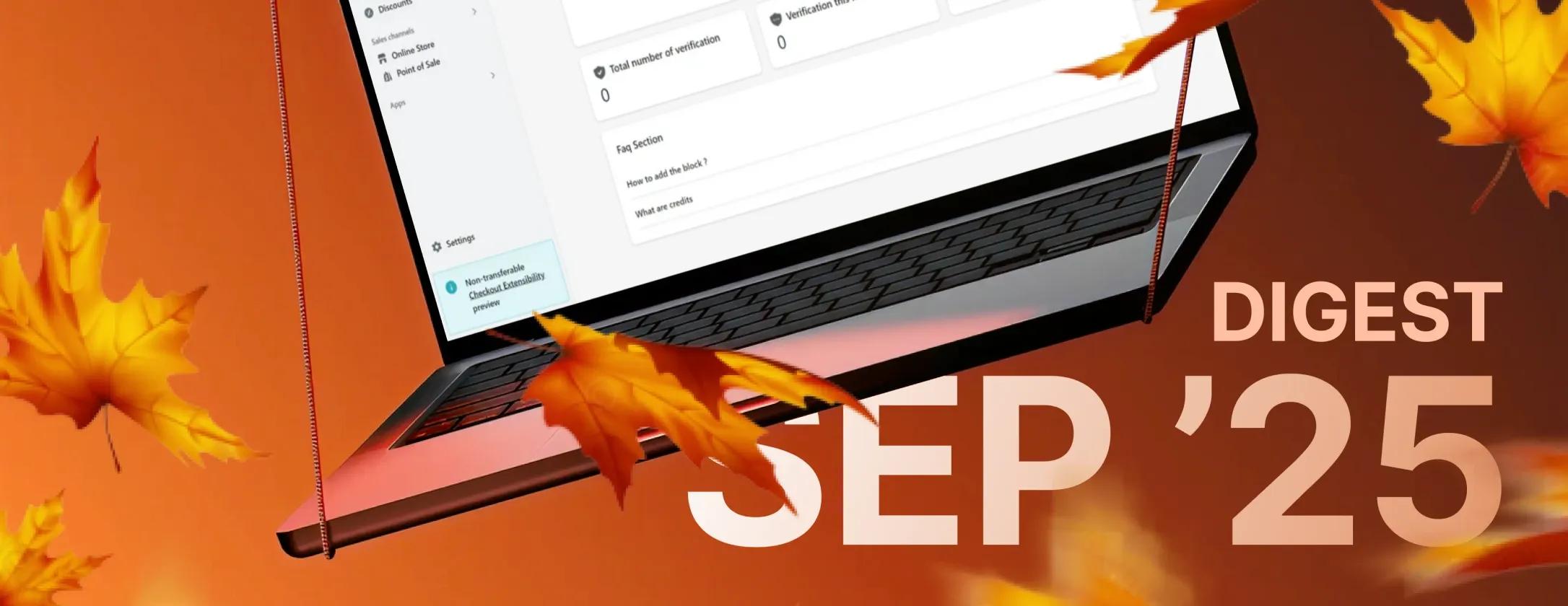 Shopify September 2025 Updates Shopify September 2025 Updates