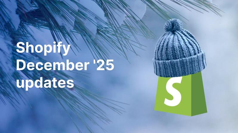 How did Shopify Close 2025 with December Updates