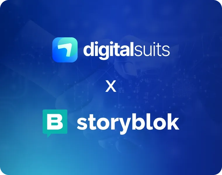 DigitalSuits is an official partner of StoryBlok CMS DigitalSuits is an official partner of StoryBlok CMS