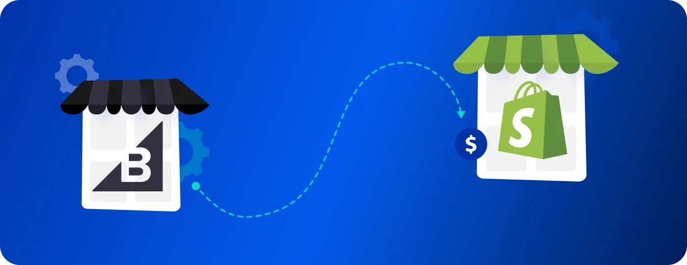 BigCommerce to Shopify Migration Guide BigCommerce to Shopify Migration Guide