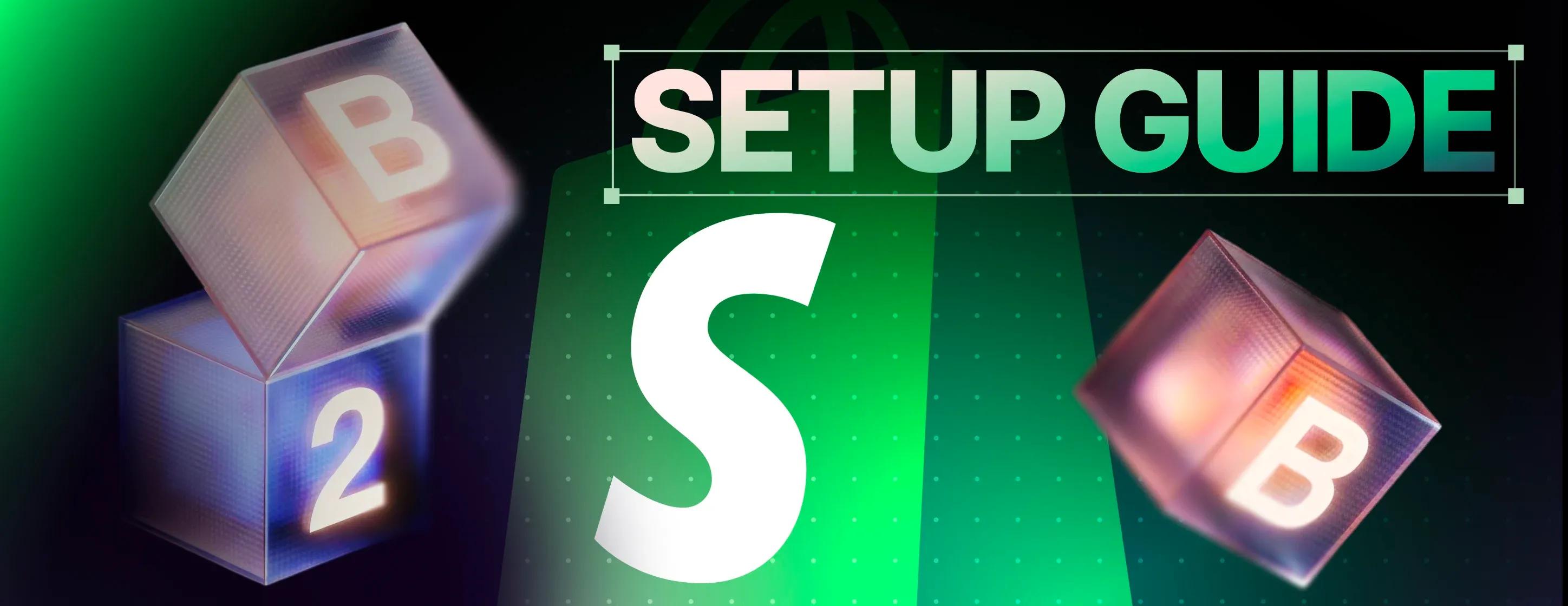 Shopify B2B setup guide for wholesale buyers Shopify B2B setup guide for wholesale buyers