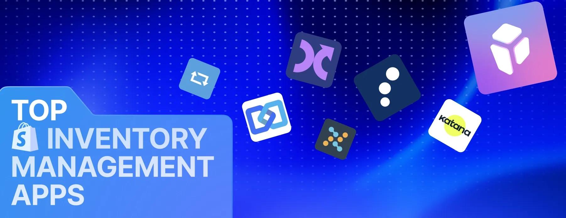 Top Inventory Management Apps for Shopify Top Inventory Management Apps for Shopify