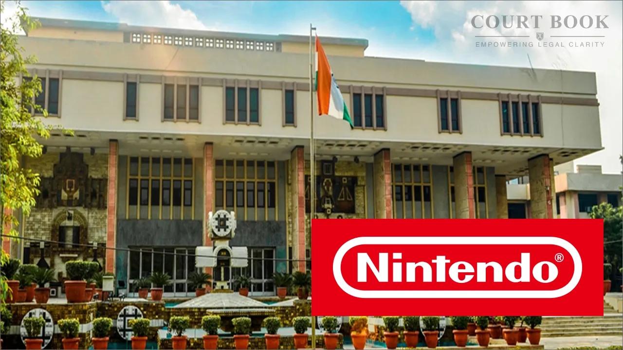 निंटेंडो को दिल्ली उच्च न्यायालय से राहत, 'निंटेंडो इंडिया प्राइवेट लिमिटेड' को नाम का उपयोग करने से रोका