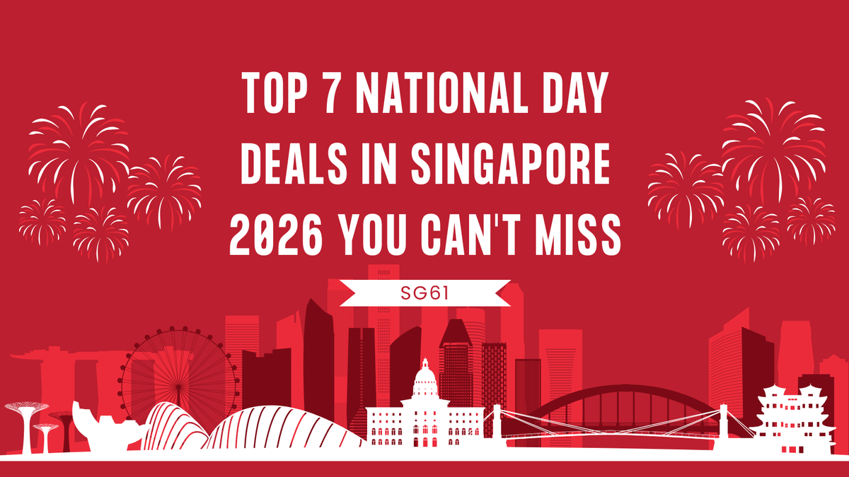 Top 7 National Day Deals In Singapore 2026 You Can't Miss