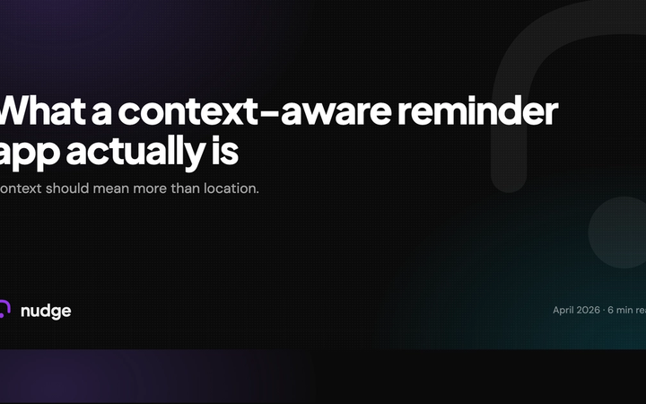 What is a context-aware reminder app?