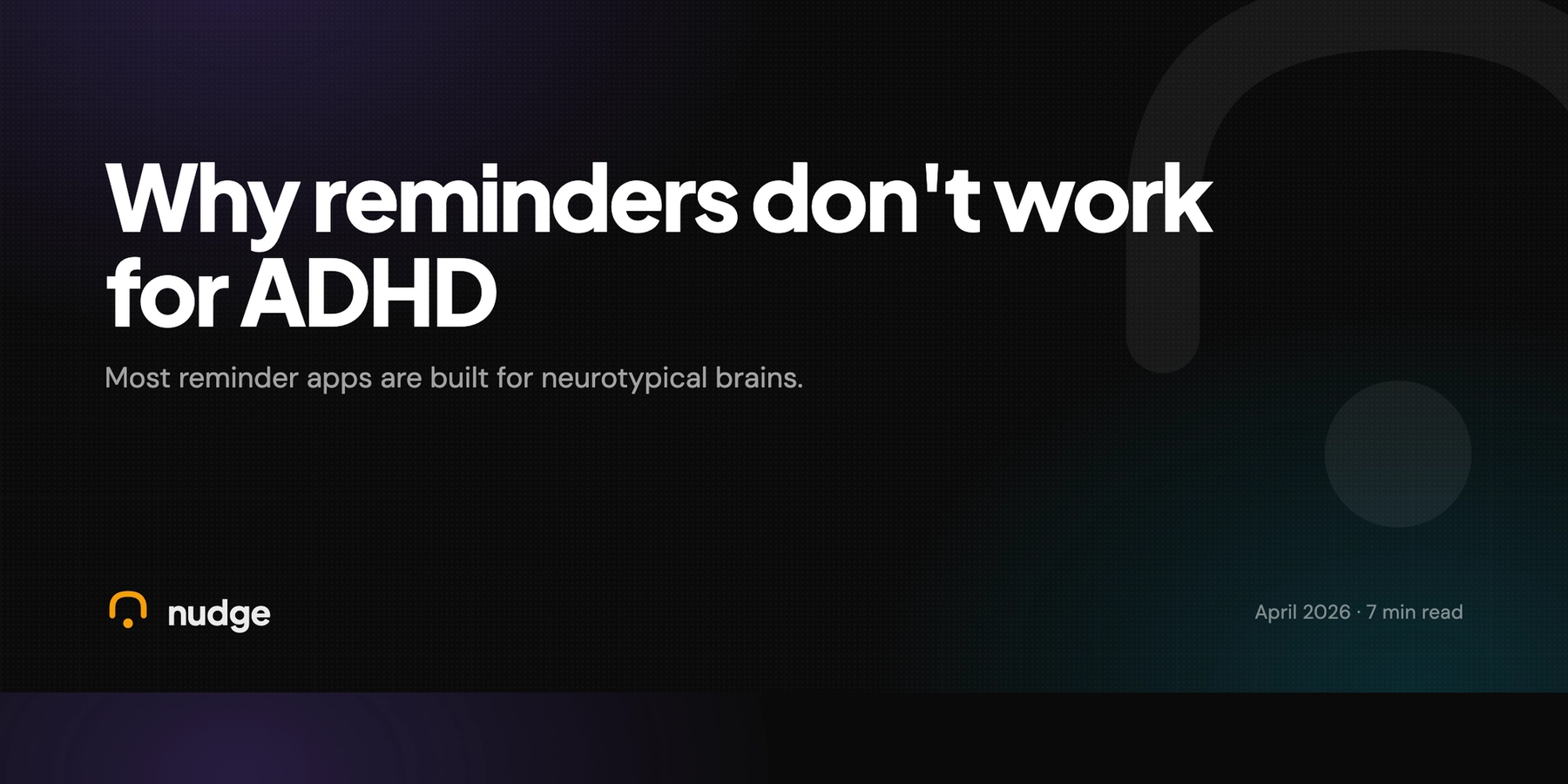 Why reminders don't work for ADHD (and what does)
