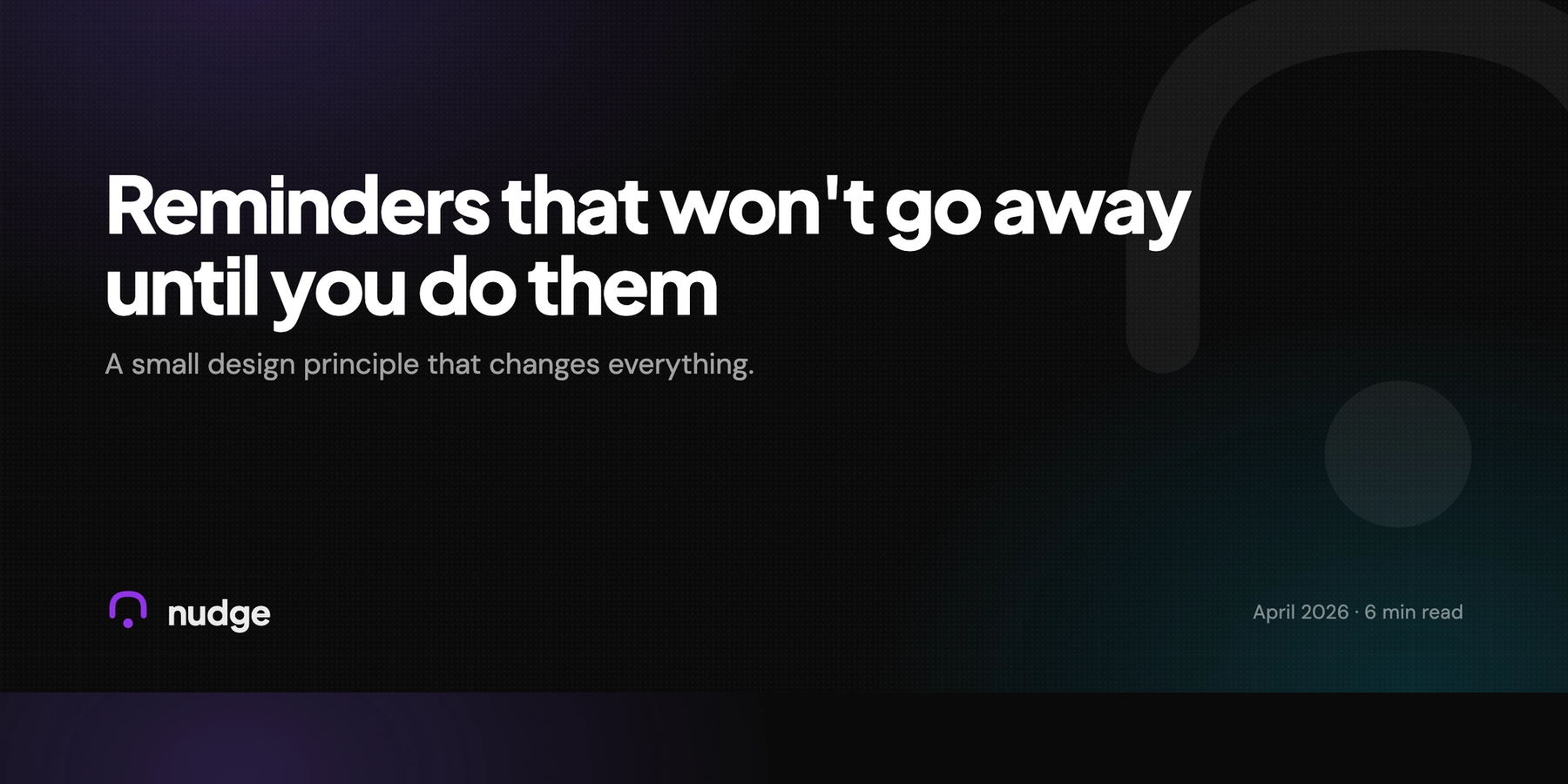 Reminders that won't go away until you do them