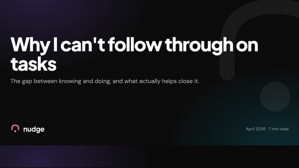 Why I can't follow through on tasks