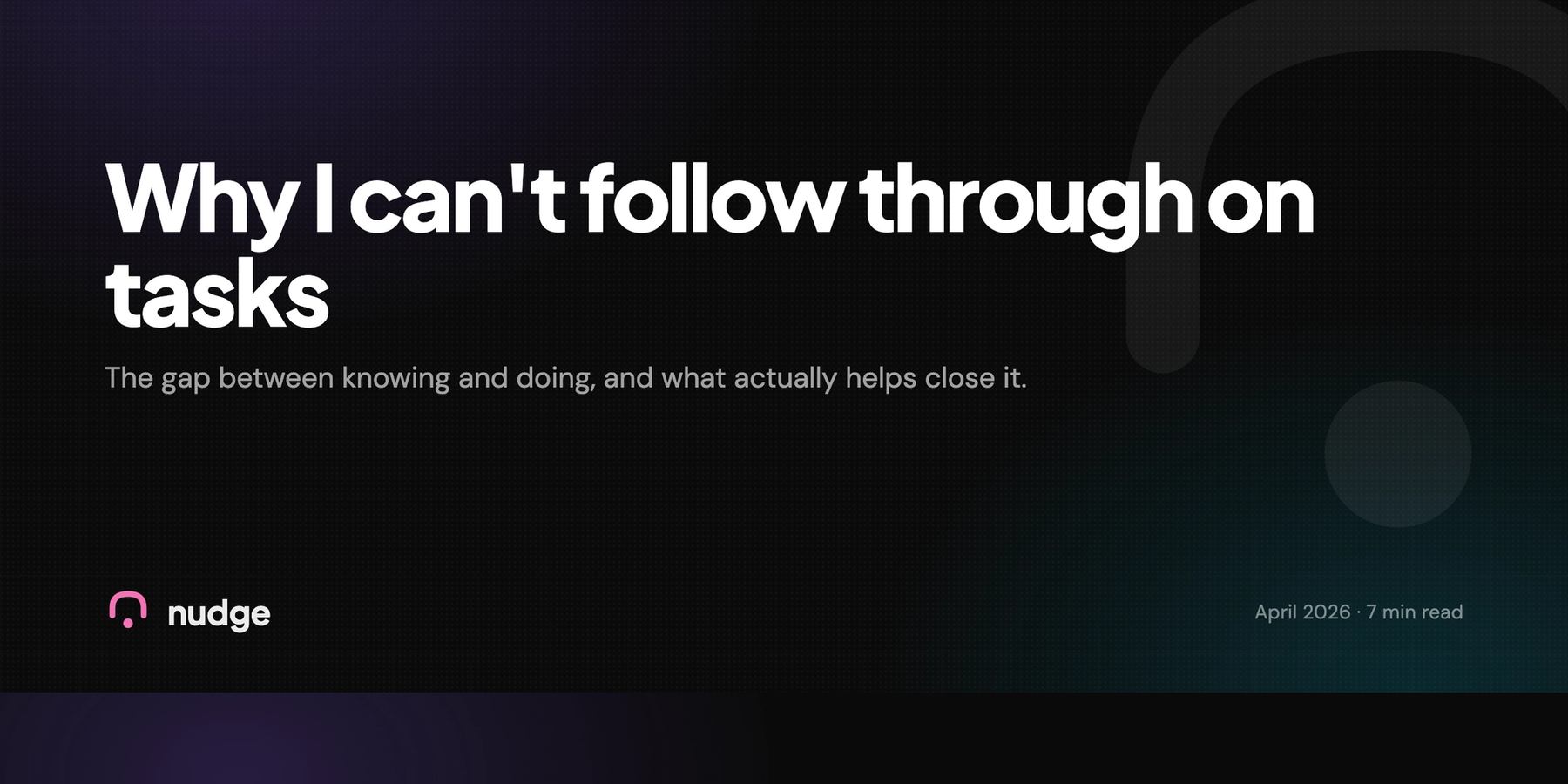 Why I can't follow through on tasks