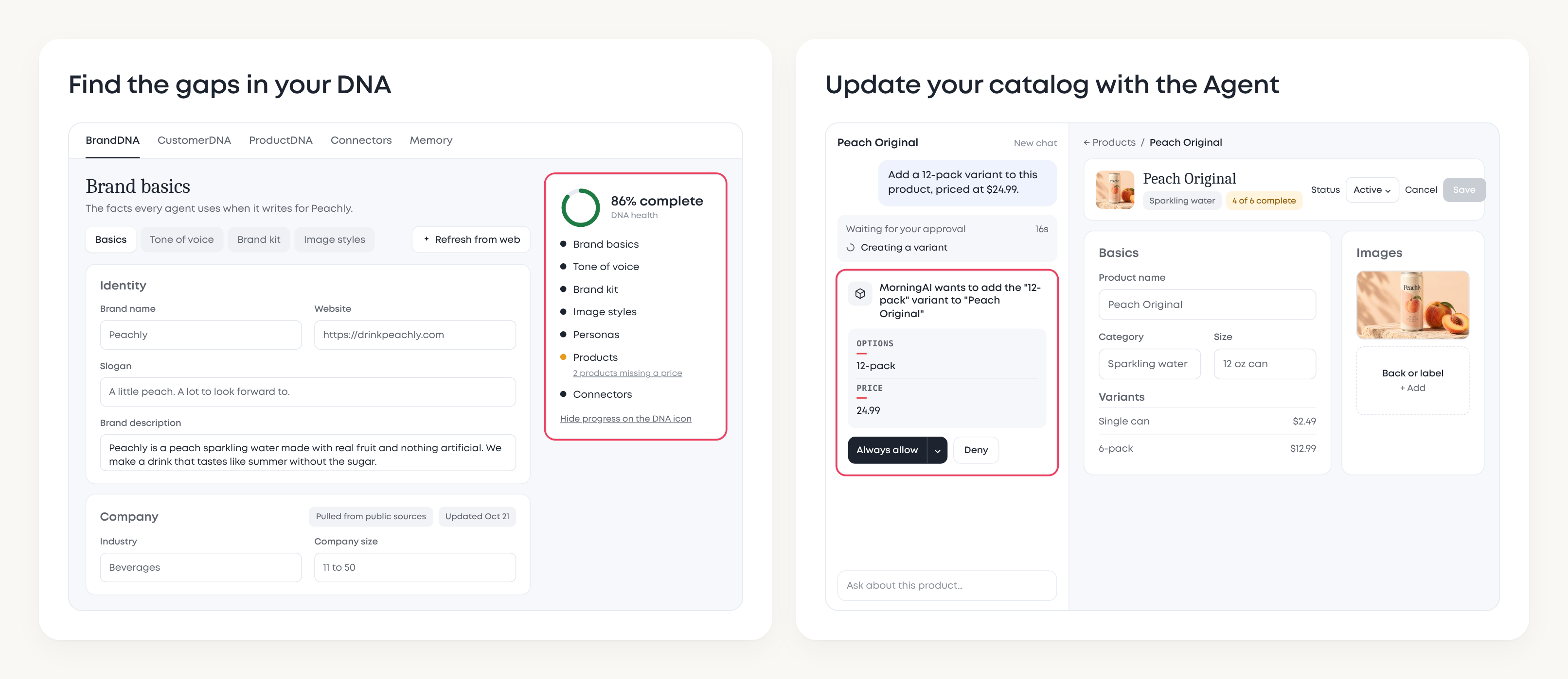 MorningAI BrandDNA Basics for Peachly with the DNA health panel, next to a ProductDNA page where the Agent asks to add a 12-pack variant.