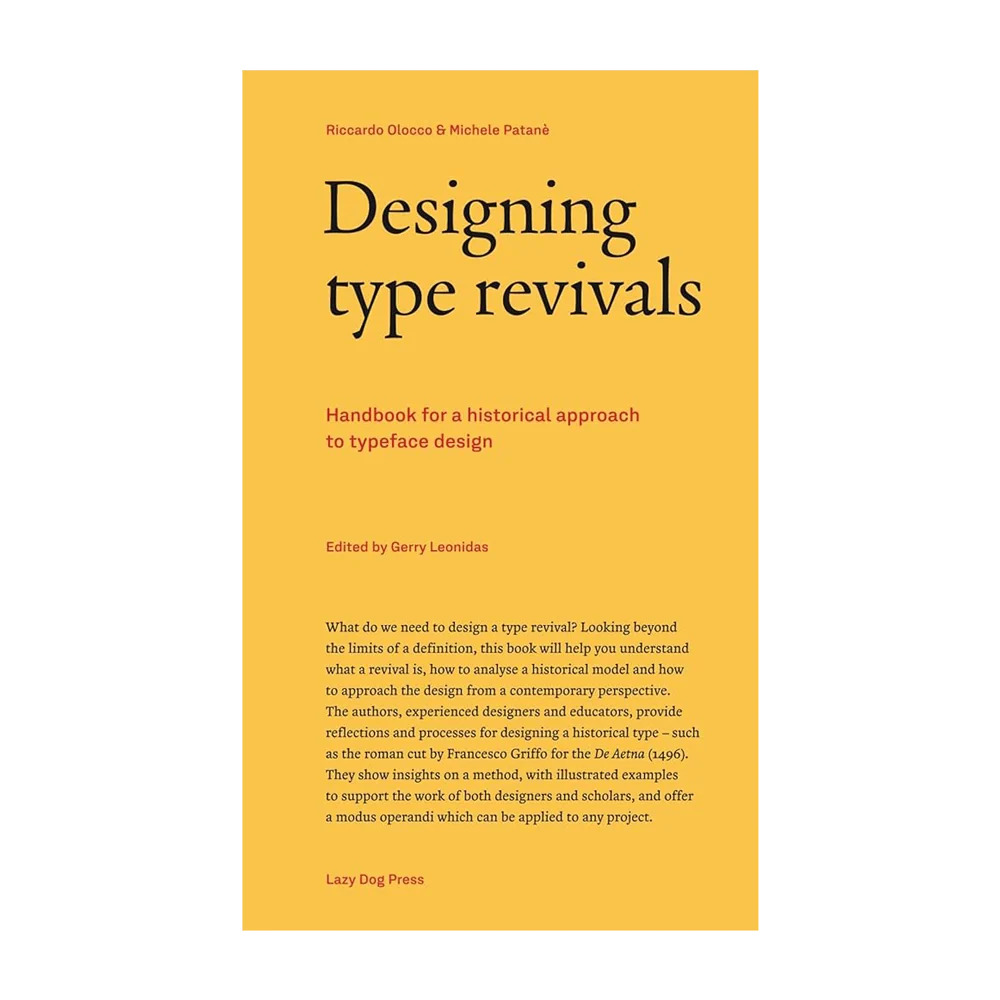 Designing Type Revivals: Handbook for a Historical Approach to Typeface Design