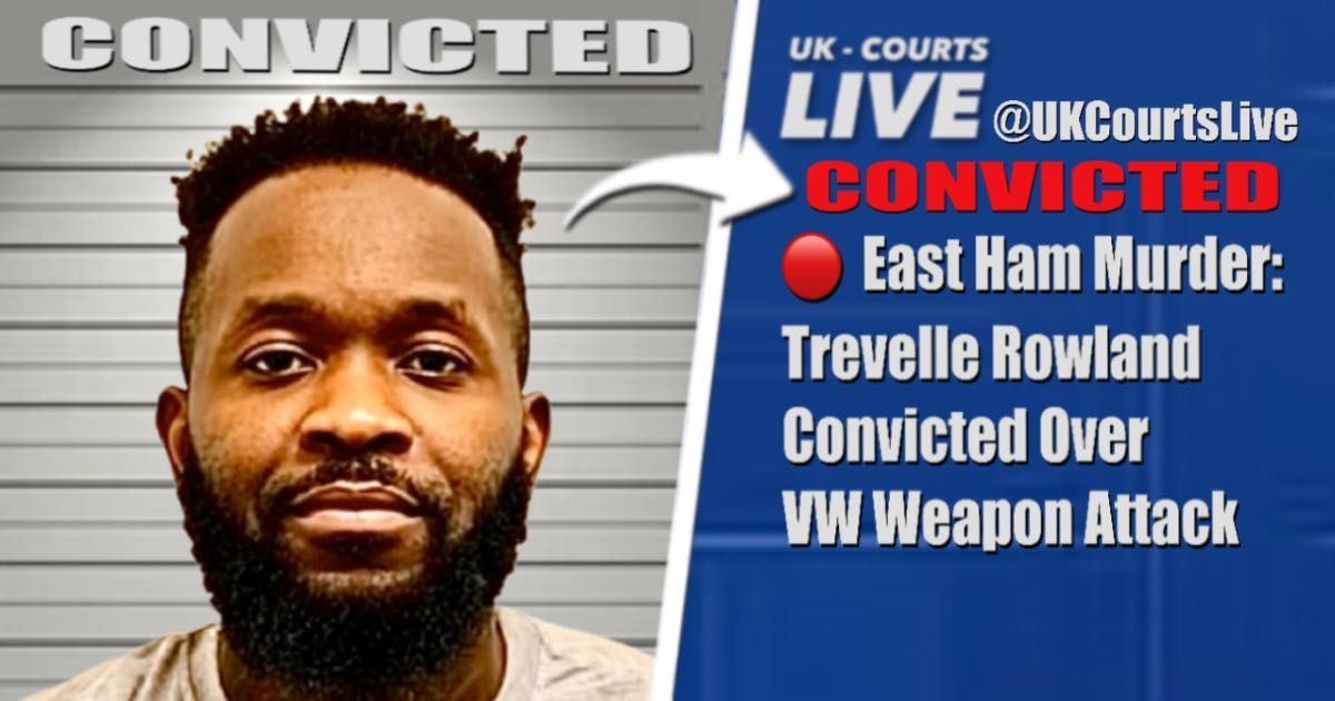 🔴 CAR AS A WEAPON: ISLINGTON MAN CONVICTED OF EAST HAM MURDER