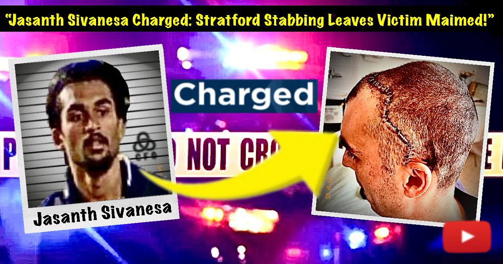 Jasanth Sivanesa Charged with Attempted Murder After Brutal Stratford Stabbing Leaves Victim Fighting for Life!