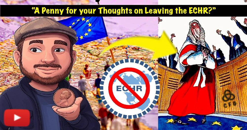 A Penny for Your Freedom? John Asks: Is the ECHR Holding Britain Hostage!