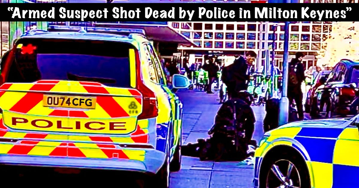 Armed Man Shot Dead by Police Outside Milton Keynes Station