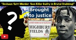 Deshaun James Tuitt Murder: Teen Killer Convicted After Highbury Fields Stabbing Horror