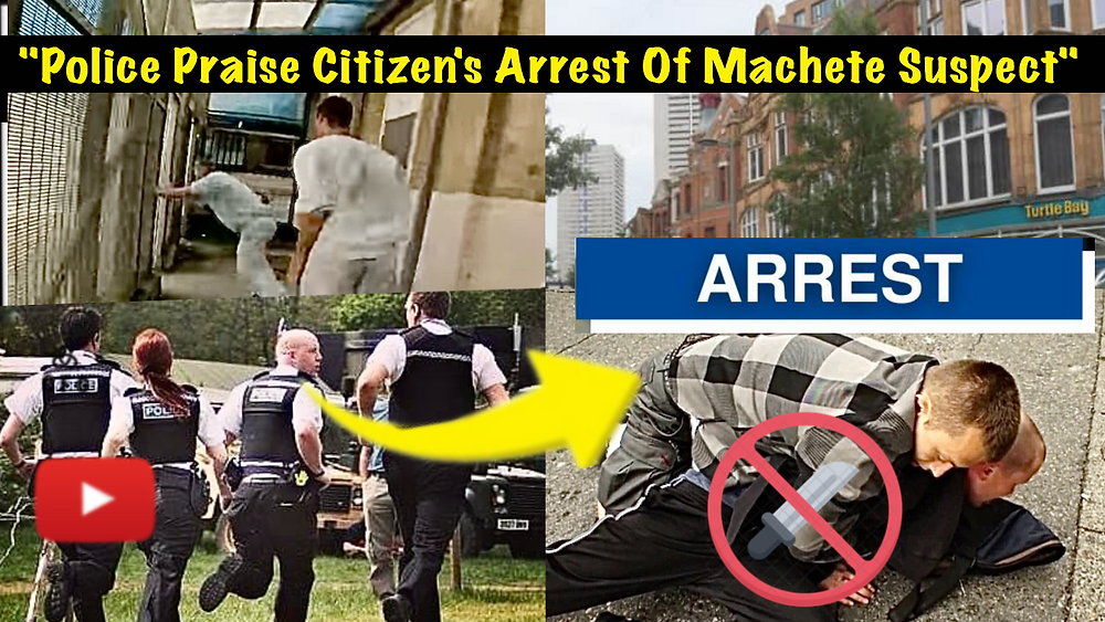 'Hero' Member Of Public Assists In Arresting Runaway Knife And Machete Suspect