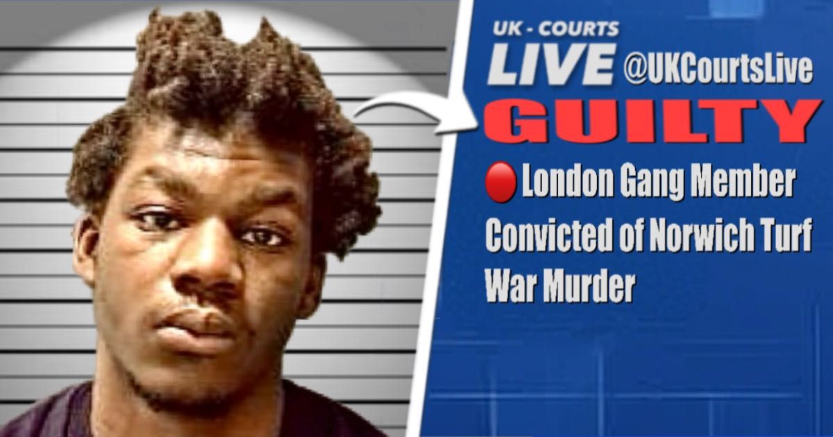🔴 NORWICH TURF WAR: LONDON GANG MEMBER GUILTY OF RAMBO KNIFE MURDER