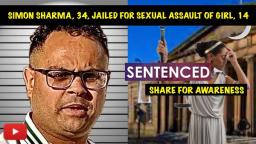 CHILD GROOMER: SIMON SHARMA SENTENCED: