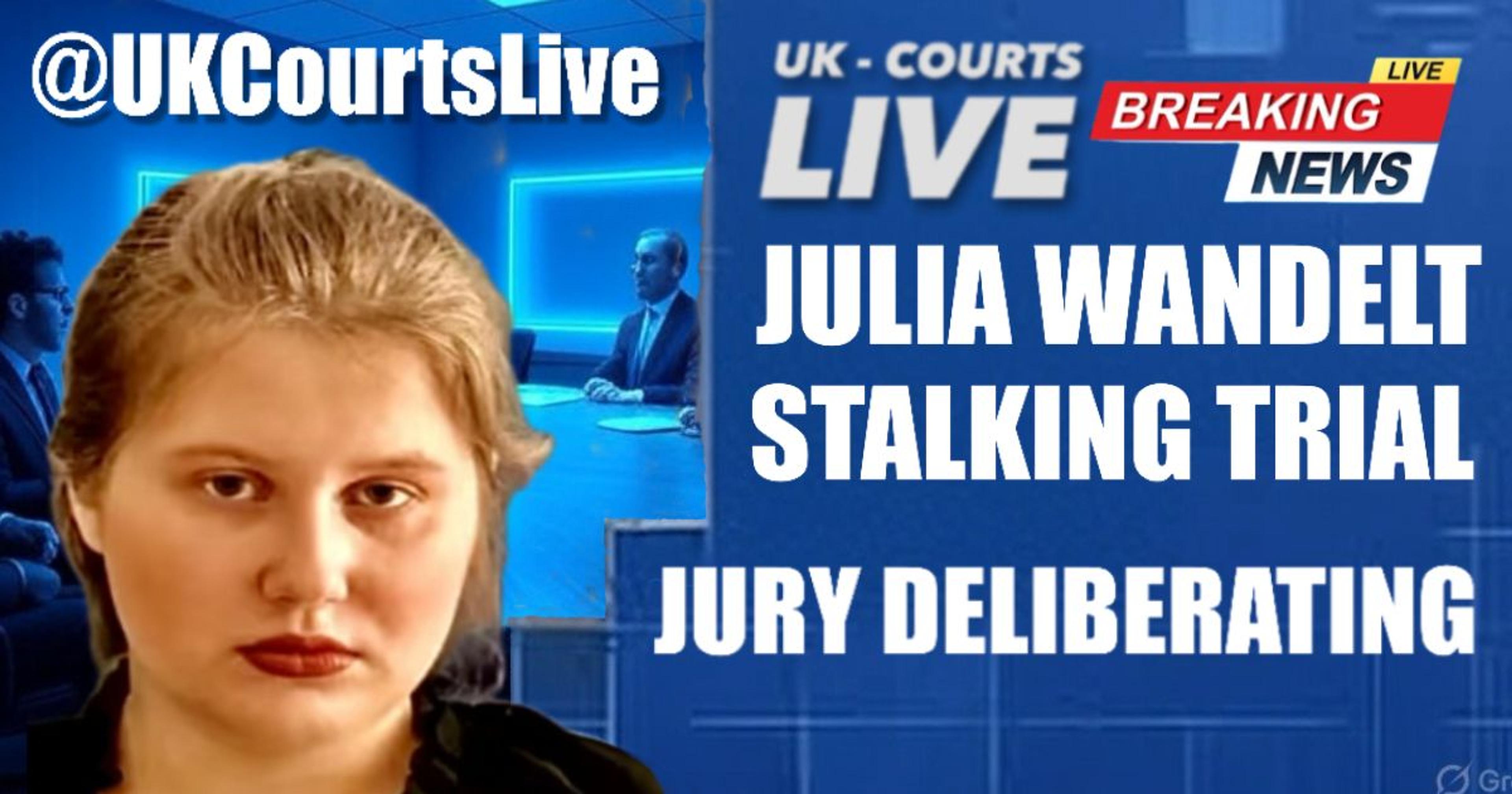 🔴 JULIA WANDELT TRIAL: JURY RETIRES FOR  DELIBERATIONS