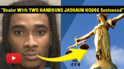 Dealer Jahshaun Hodge, 24, Sentenced to 7 Years For Possessing Firearms and Drugs Seized at Wolverhampton Residence