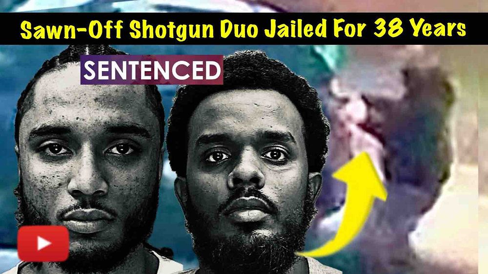Sawn-Off Shotgun Duo Tyjon Cogger & Saabir Mohamed Jailed For 38 Years