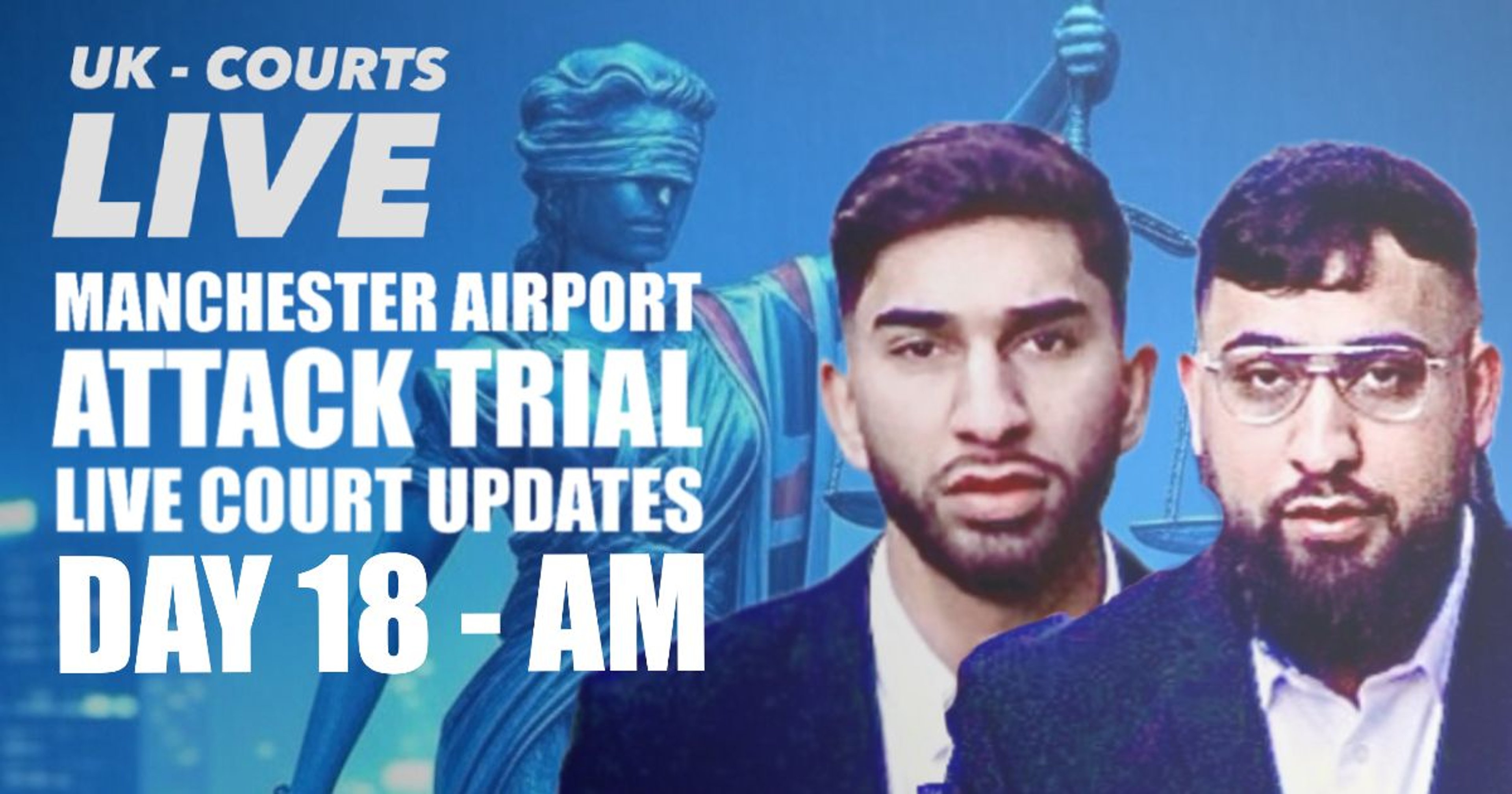 🔴 LIVE: Manchester Airport Attack Trial Coverage by VPN