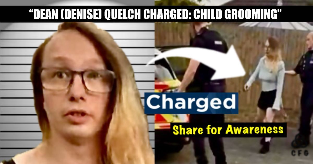 🔴 ALLEGED ALLEGED CHILD GROOMER: DEAN ‘DENISE’ QUELCH CHARGED: