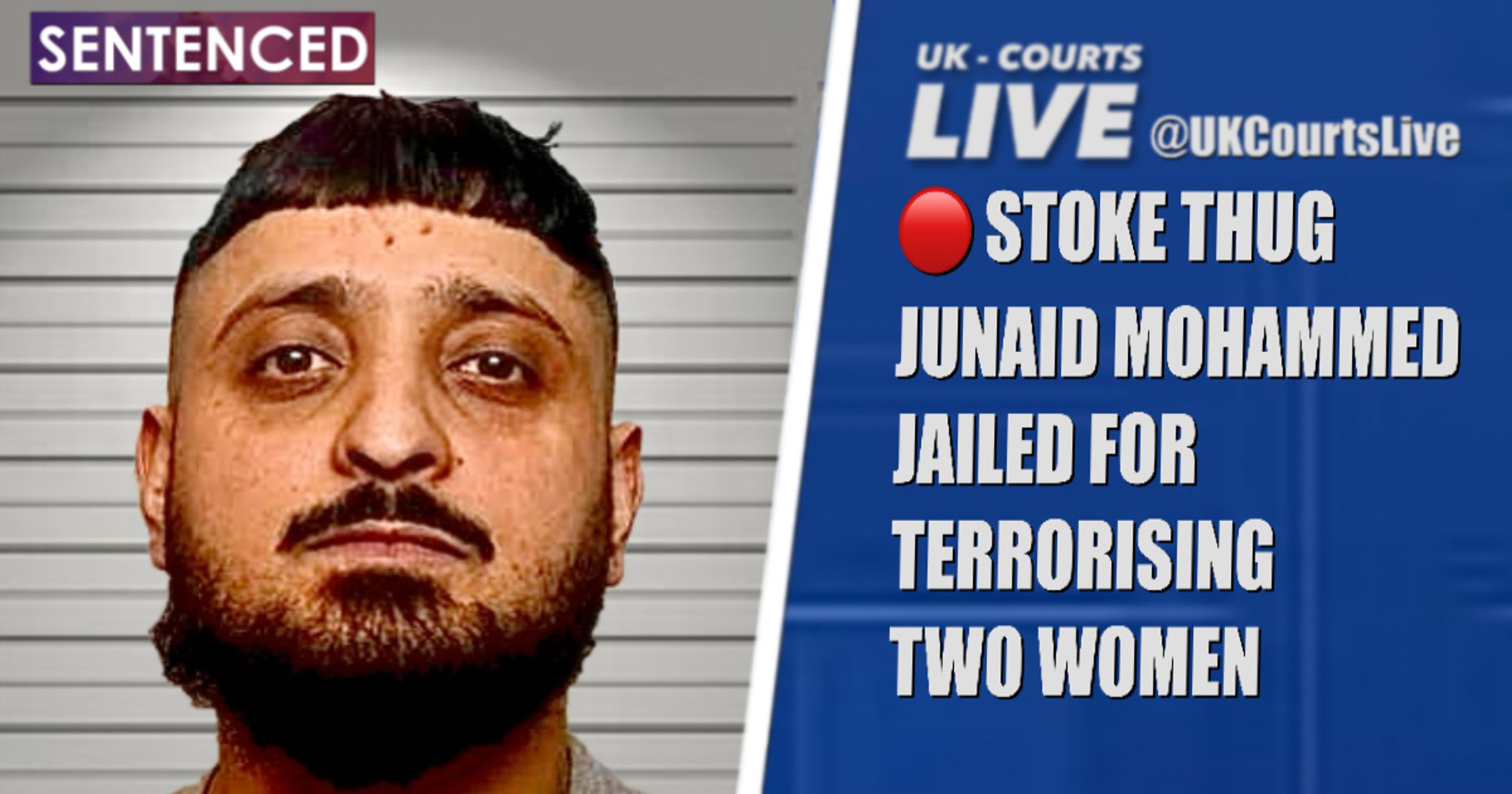 🔴 STOKE THUG JUNAID MOHAMMED JAILED FOR TERRORISING TWO WOMEN