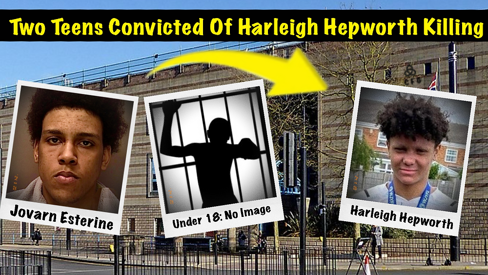 Two Teens Convicted for Killing of Harleigh Hepworth