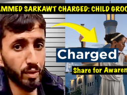 ALLEGED CHILD GROOMER: MOHAMMED SARKWART CHARGED!