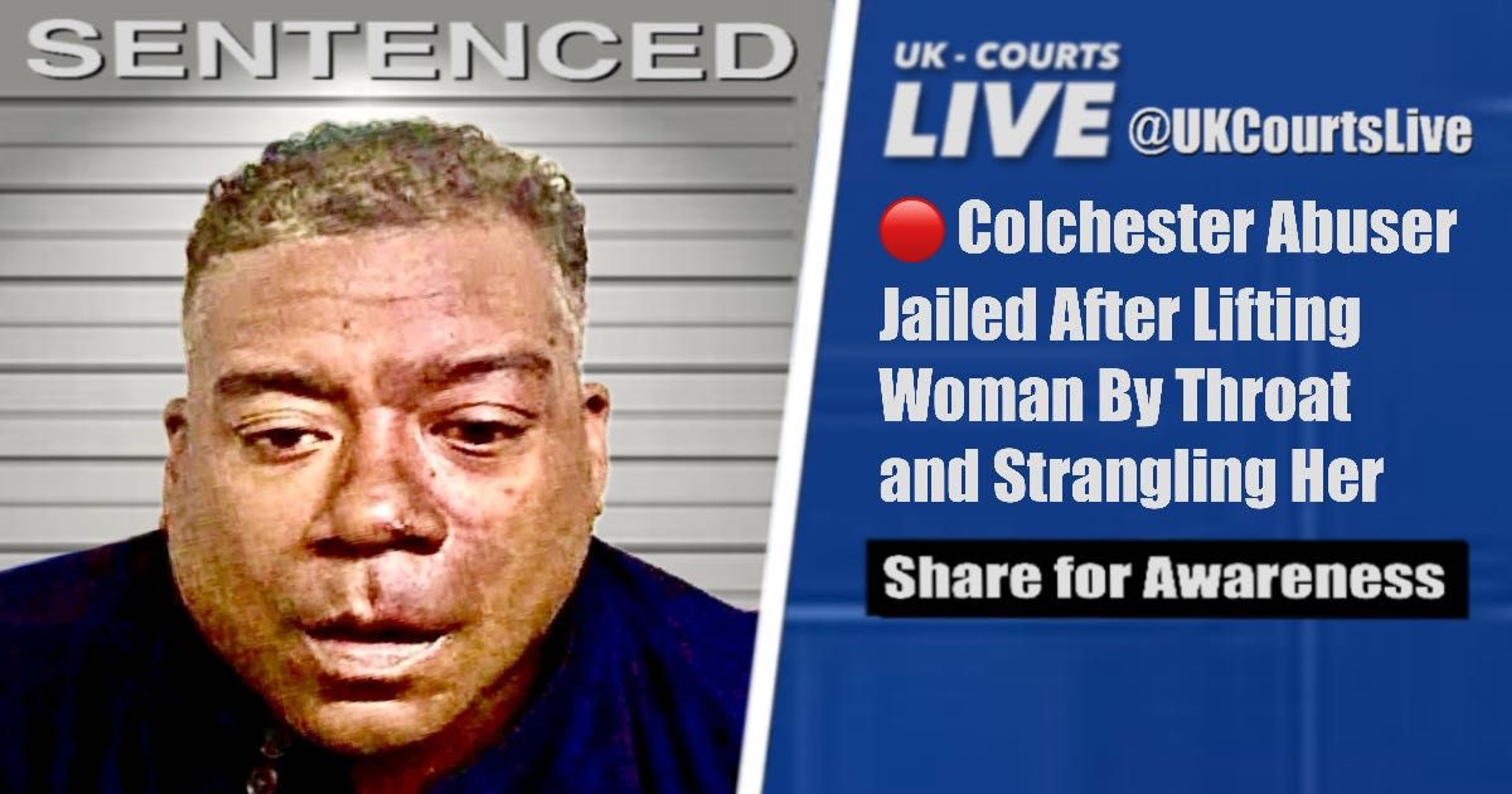 🔴 Colchester Abuser Jailed 43 Months For Strangling Woman