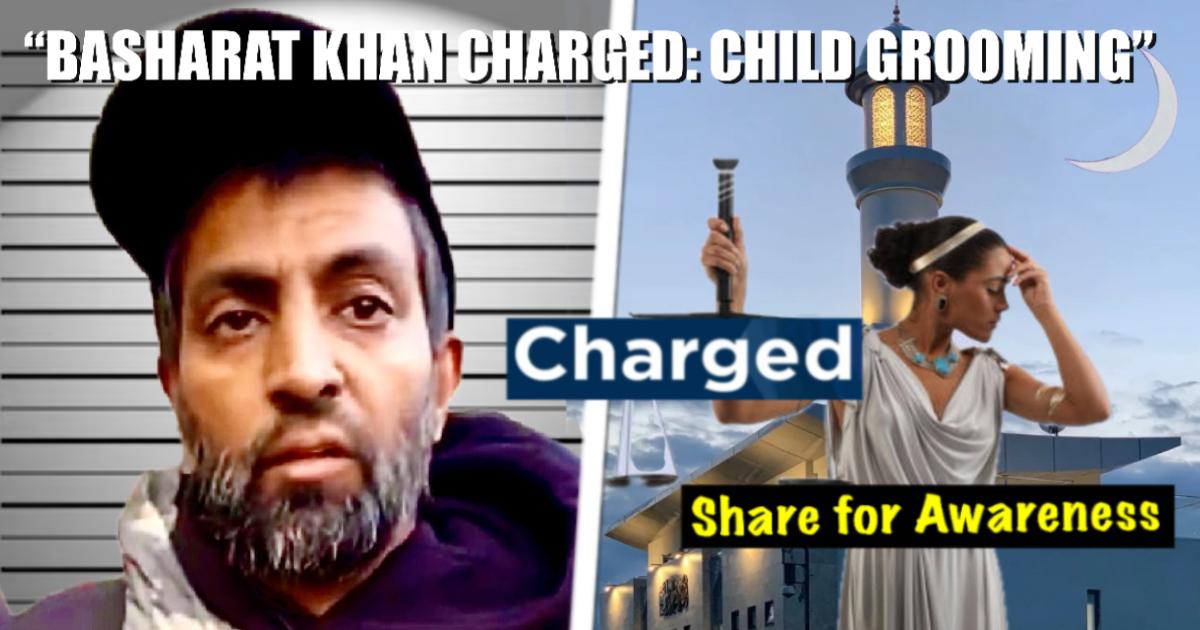 🔴 ALLEGED ALLEGED CHILD GROOMER: BASHARAT KHAN CHARGED: