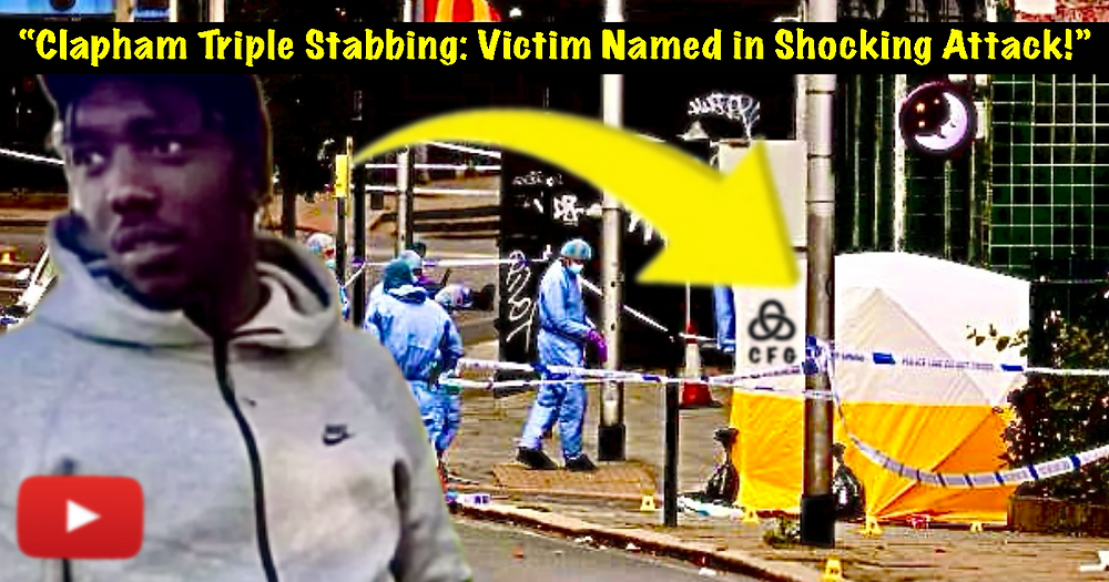 “Clapham Triple Stabbing: Victim Named in Shocking Attack! One Dead, Two Hospitalised as Chaos Unfolds on Local Streets—Community Reels from This Senseless Act of Violence!”