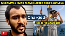 ALLEGED CHILD GROOMER: MOHAMMED OMAR ALAM CHARGED: