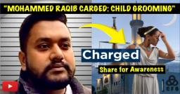 ALLEGED CHILD GROOMER: MOHAMMED RAQIB ARRESTED & CHARGED: