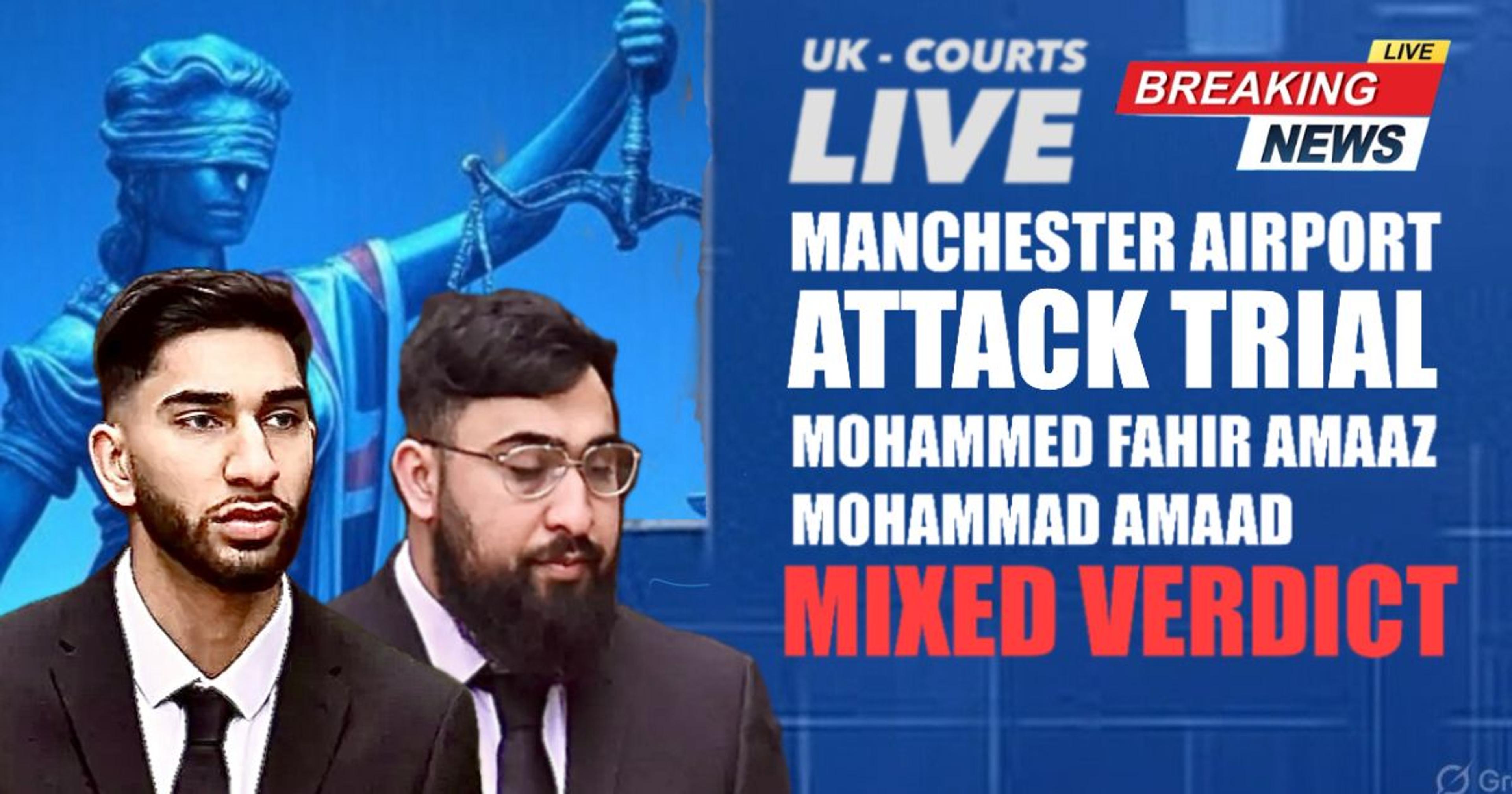🔴 Manchester Airport Attack: 3 Guilty Verdicts, 2 Charges Unresolved 