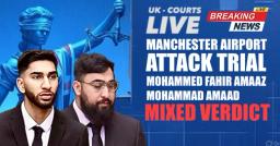 🔴 Manchester Airport Attack: 3 Guilty Verdicts, 2 Charges Unresolved