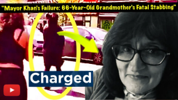 Grandmother's Fatal Stabbing Exposes Mayor Khan's Knife Crime Failure: London's Streets Gripped by Epidemic of Violent Knife Crime.