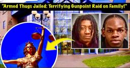 Armed Thugs Jailed for Terrifying Gunpoint Home Invasion