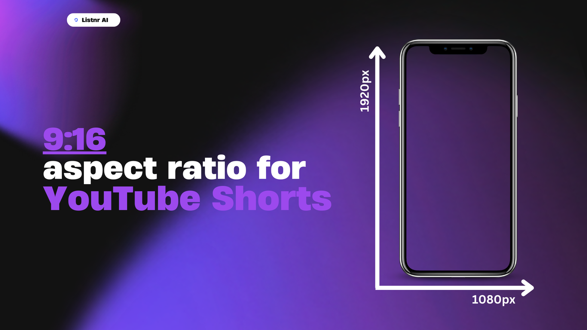 YouTube Shorts Dimensions Listnr AI