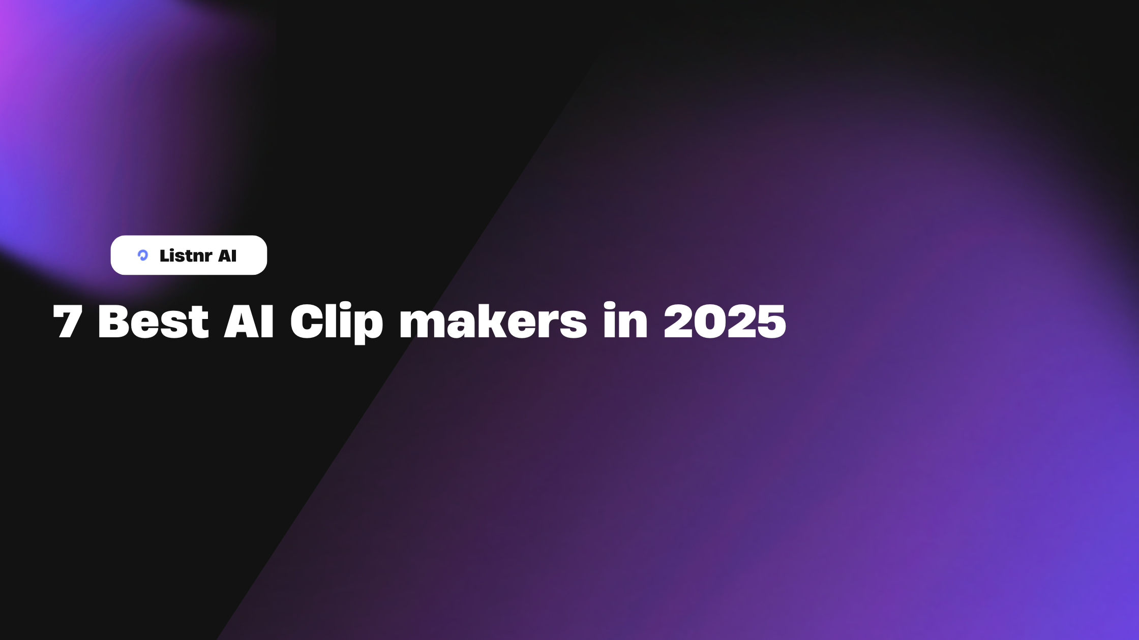 7 Best AI Clip makers in 2025