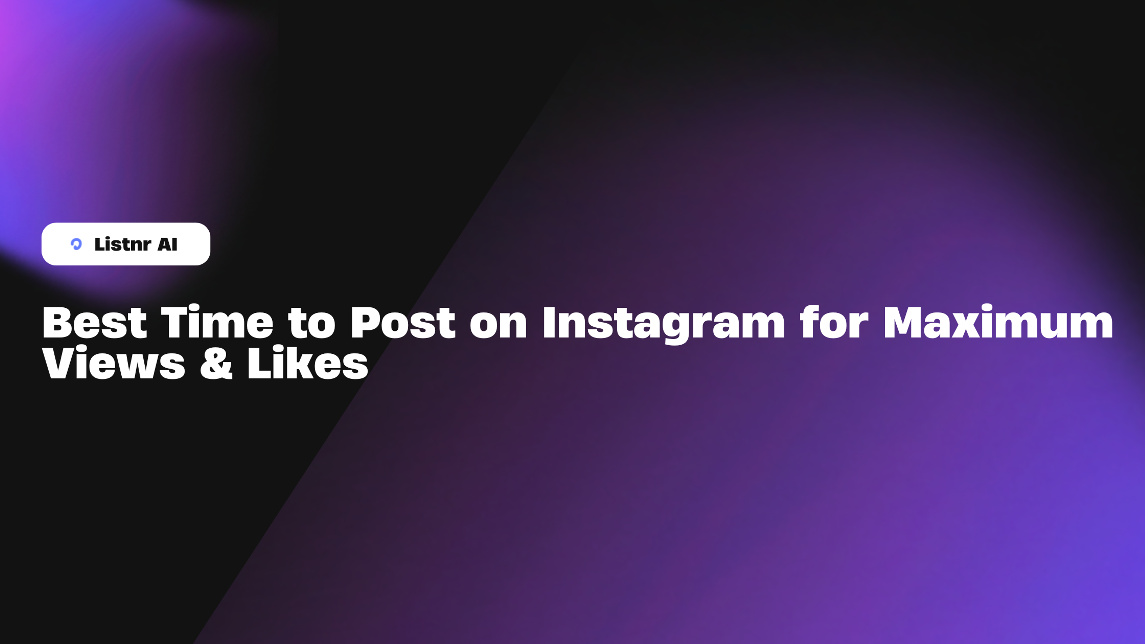 Best Time to Post on Instagram for Maximum Views & Likes (2025)