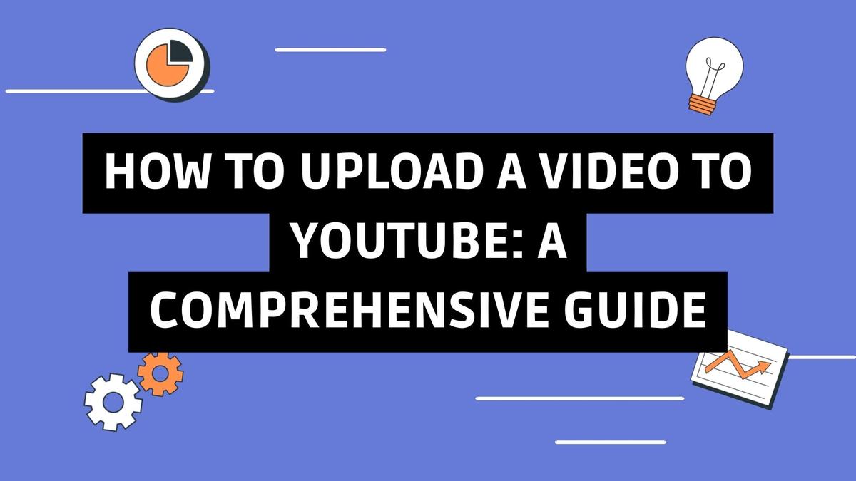 How to Upload a Video to YouTube: A Comprehensive Guide | Listnr AI