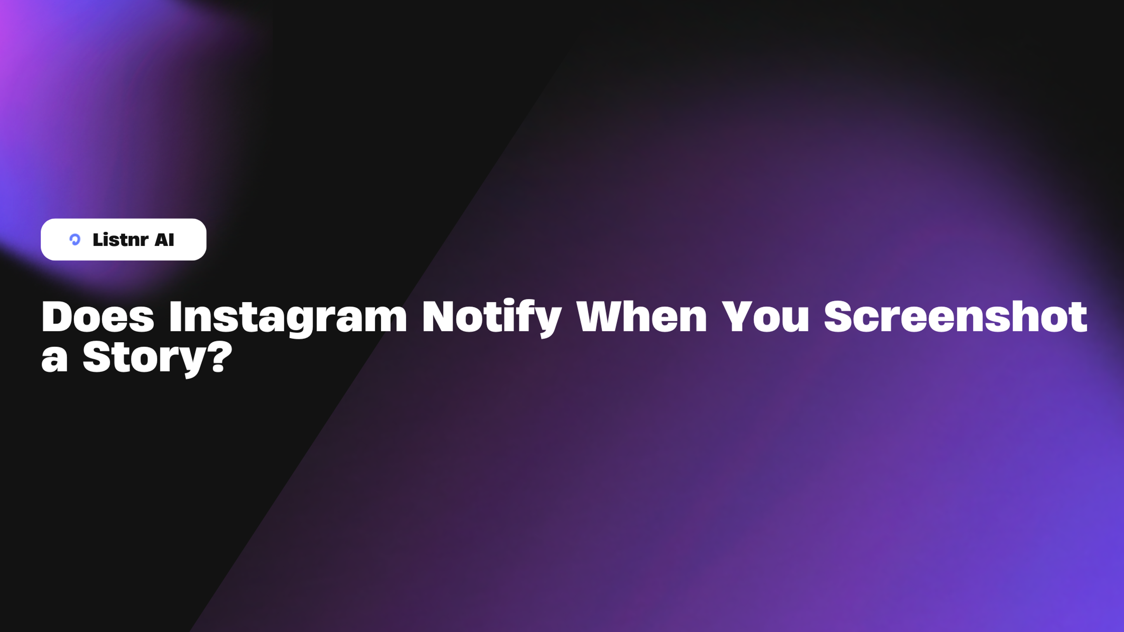 Does Instagram Notify When You Screenshot A Story?