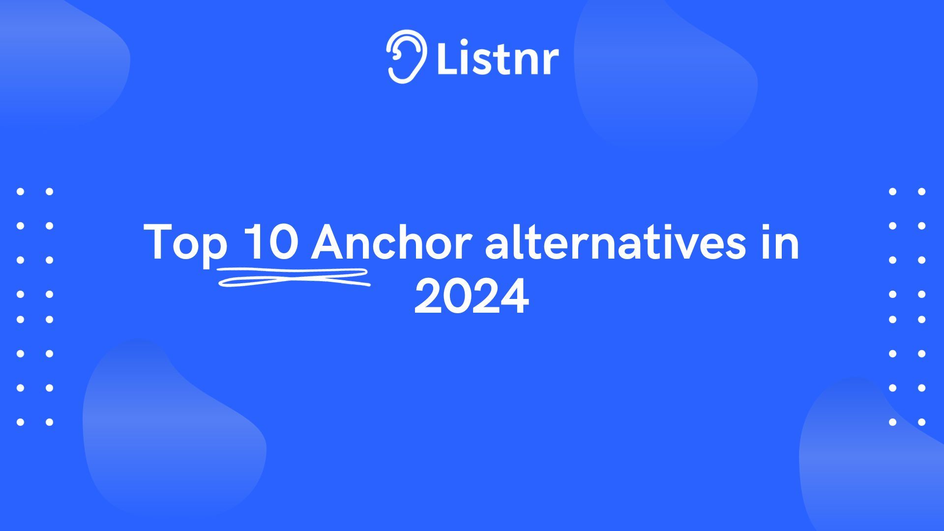 Top 10 Anchor Alternatives In 2024 Listnr   80e1d06527ffe773f313e43001acd9a1d1272cf1 1920x1080 