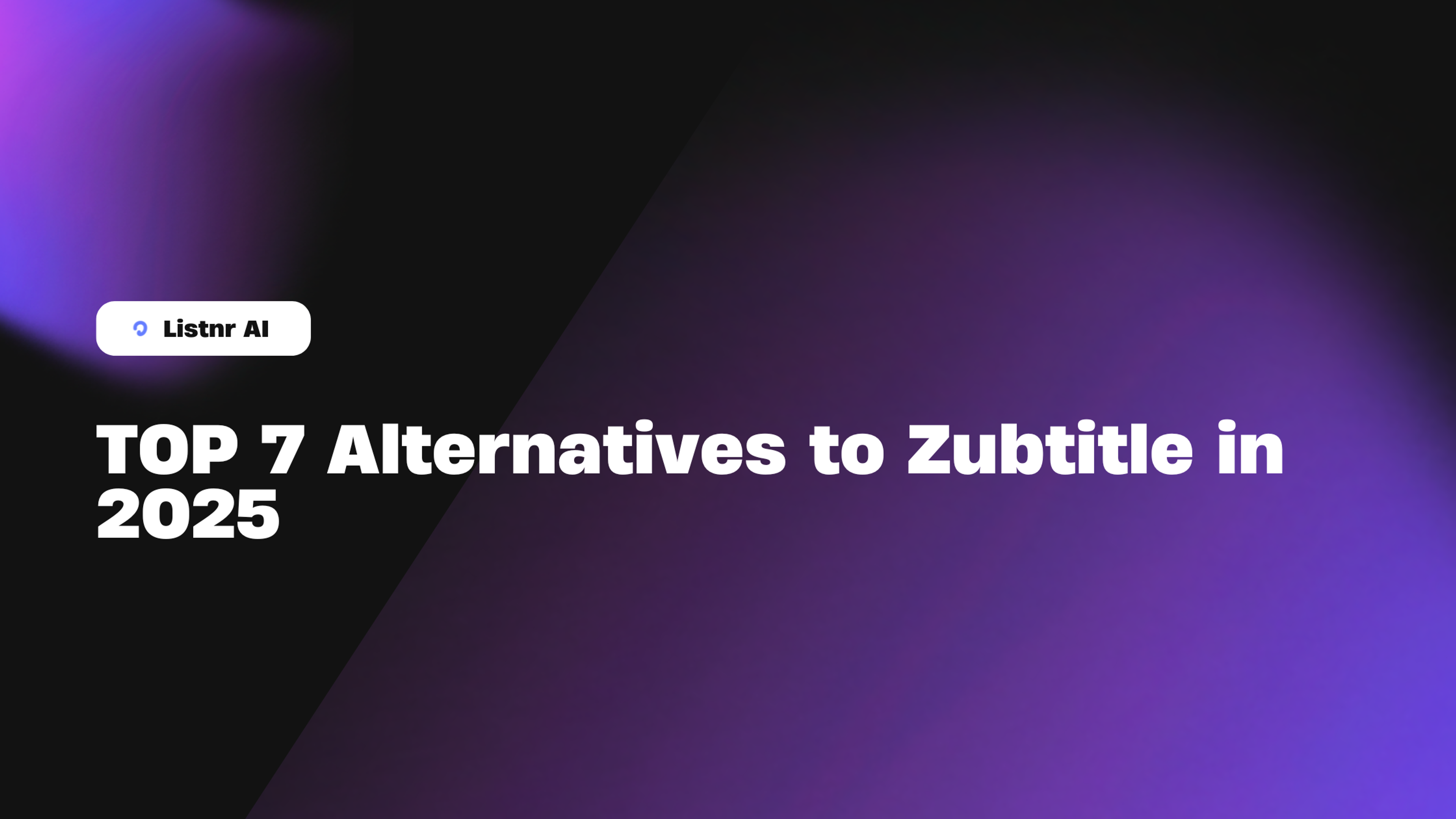 Top 7 Zubtitle Alternatives in 2025