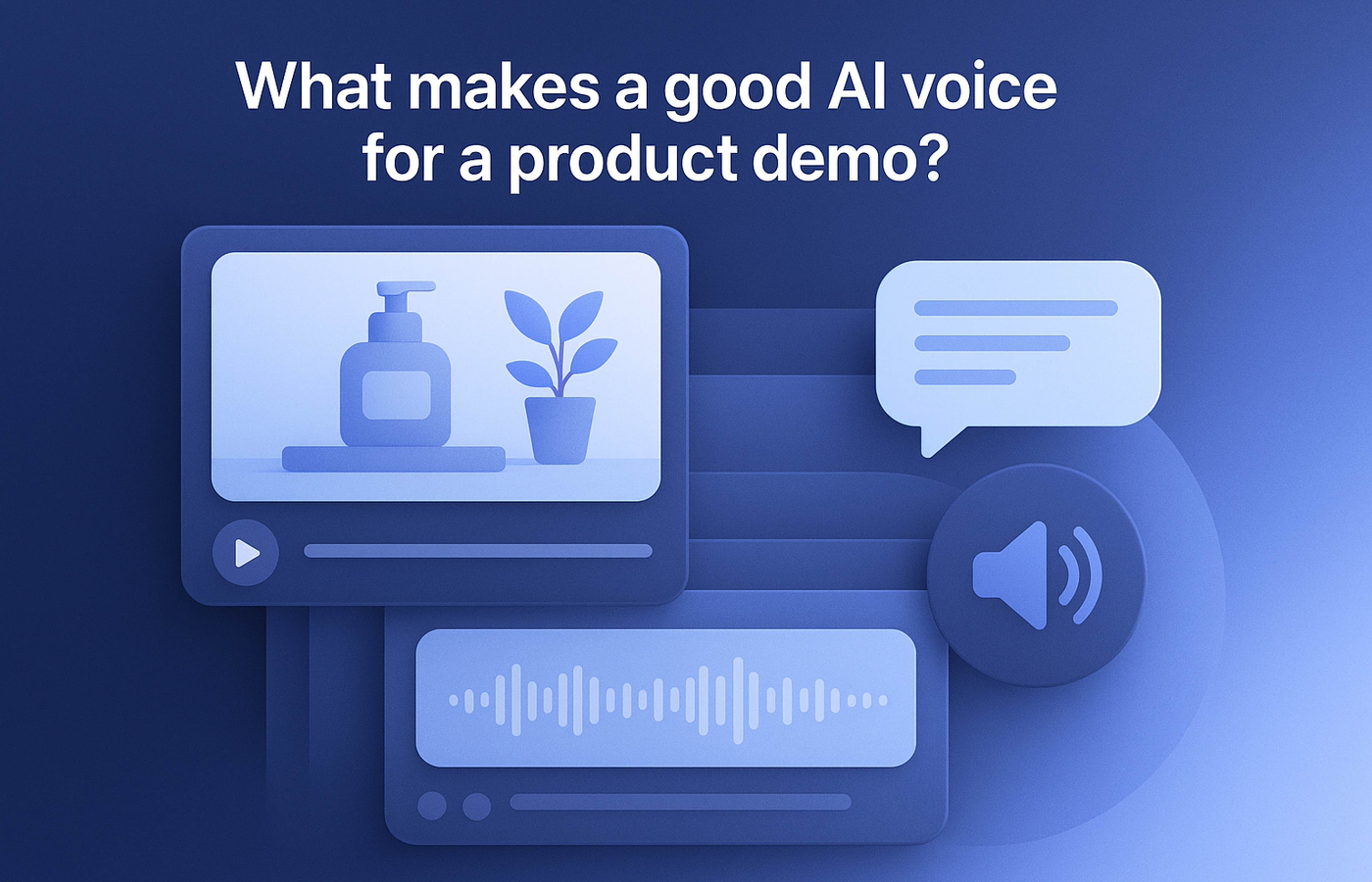 What makes a good AI voice for a product demo? illustration