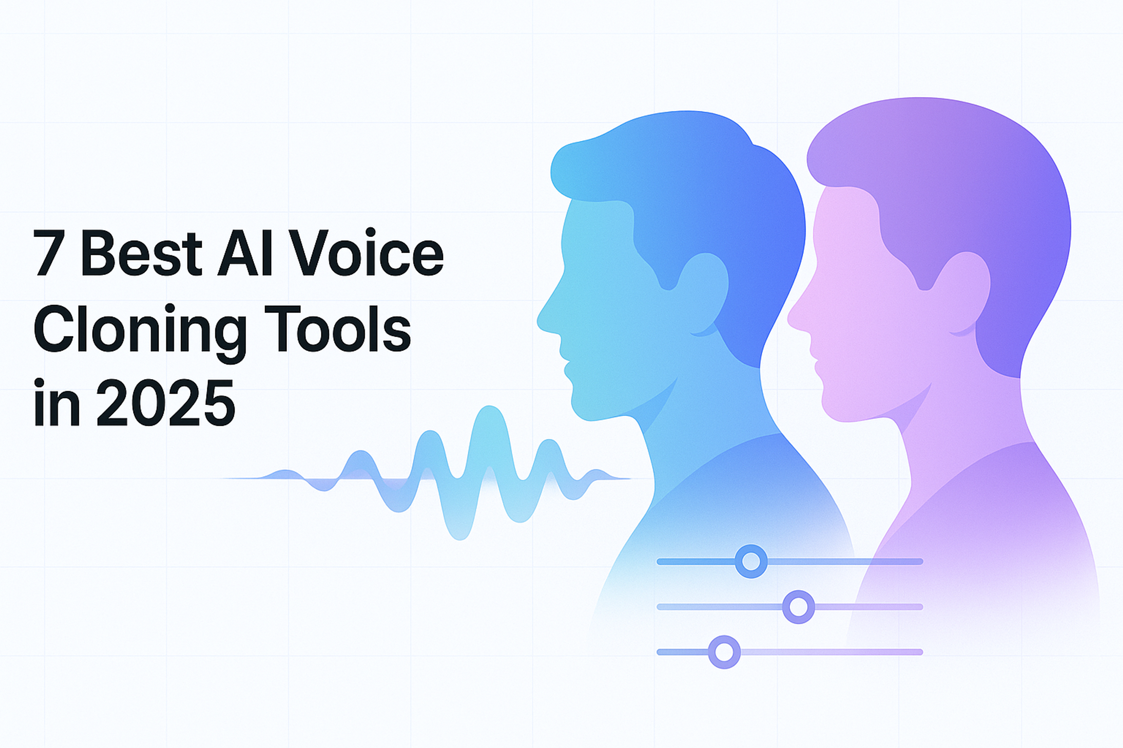 The 7 Best Voice Cloning Tools in 2025 (Tested & Compared)